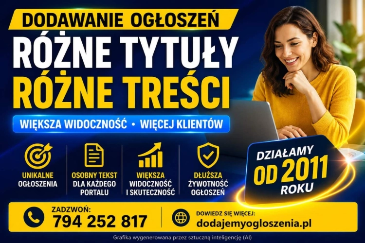 Dodamy Twoje ogłoszenia - różne tytuły, różne opisy, większa widocznoś
